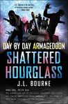 Shattered Hourglass (Day by Day Armageddon,#3)