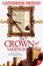 The Crown of Valencia (Kate Vincent Adventures, #2) by Catherine Friend