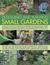 Designing and Planting Small Gardens A Practical Guide to Successful Gardening in Smaller Spaces, from Planning the Layout and Plants to Care and Maintenance, with Step by Step Tips and Over 700 Colour Photographs. by Peter McHoy