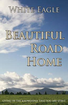 Libros descarga iphone gratis Beautiful Road Home: Living in the Knowledge That You Are Spirit