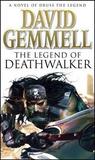 The Legend of Deathwalker (Drenai Tales, #7)