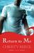 Return to Me by Christy Reece