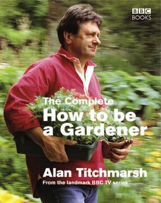 the-complete-how-to-be-a-gardener