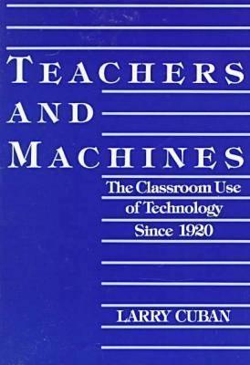 teachers-and-machines-the-classroom-use-of-technology-since-1920