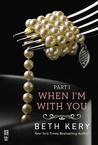When I'm with You: When We Touch (Because You Are Mine, #2.1)