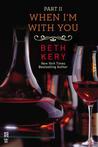 When I'm with You: When You Defy Me (Because You Are Mine, #2.2)