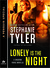 Lonely is the Night (Shadow Force, #5) by Stephanie Tyler
