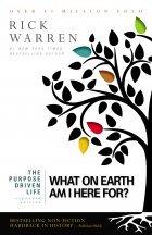 The Purpose Driven Life What On Earth Am I Here For?