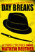 Day Breaks by Mathew Reuther Day Breaks by Mathew Reuther