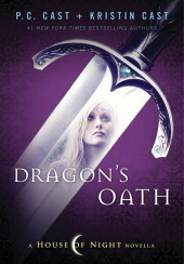 Dragon's Oath (House of Night Novellas, #1)