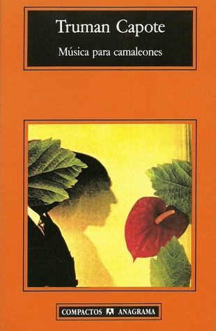 Música para camaleones by Truman Capote