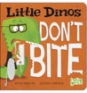 Little Dinos Don't Bite