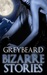 Bizarre Stories by Greybeard