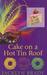Cake on a Hot Tin Roof by Jacklyn Brady