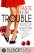 Taste for Trouble (Blake Brothers Trilogy, #1) by Susan Sey