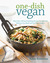 One-Dish Vegan More than 150 Soul-Satisfying Recipes for Easy and Delicious One-Bowl and One-Plate Dinners by Robin G. Robertson