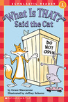 "What is That?" Said the Cat