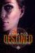 Destined (Destined, #1) by Jenna Pizzi