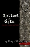 Betting on Fate