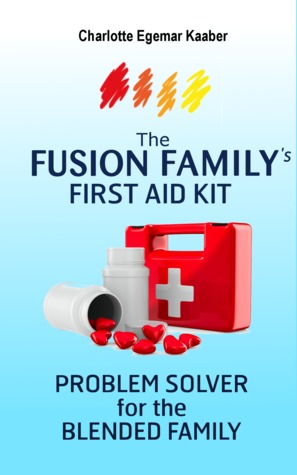 the-fusion-family-s-first-aid-kit-problem-solver-for-the-blended-family