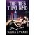 The Ties That Bind (A Prequel to Too Little, Too Late) by Marta Tandori