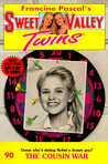 The Cousin War (Sweet Valley Twins, #90)