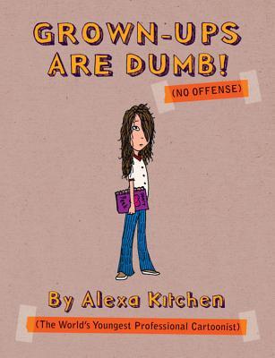grown-ups-are-dumb-no-offense