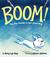 BOOM!: Big, Big Thunder & One Small Dog