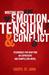 Writing with Emotion, Tension, and Conflict Techniques for Crafting an Expressive and Compelling Novel by Cheryl St.John