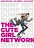 The Cute Girl Network by Greg Means