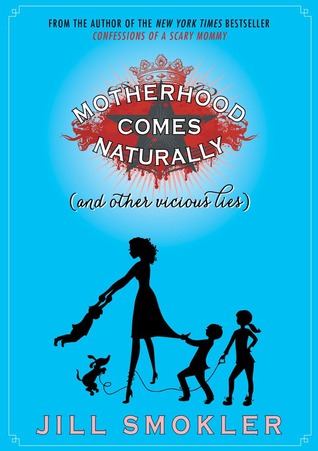 motherhood-comes-naturally-and-other-vicious-lies