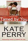 Tamed by You (Laurel Heights, #7)