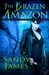 The Brazen Amazon (Alliance of the Amazons, #3) by Sandy James