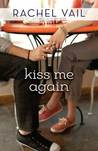 Kiss Me Again (If We Kiss, #2) Kiss Me Again (If We Kiss, #2)