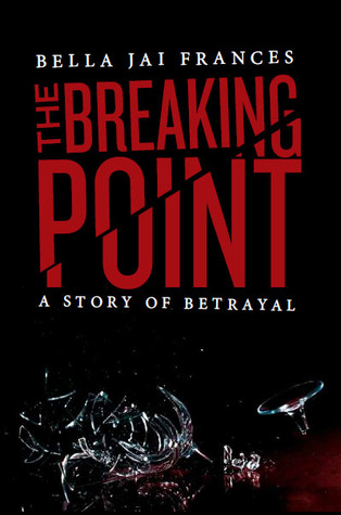 the-breaking-point-a-story-of-betrayal