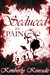 Seduced by Pain (The Seduced Saga, Book 2, Rose's Trilogy) by Kimberly Kinrade