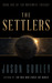 The Settlers (Movement Trilogy, #1) by Jason Gurley