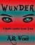 Wunder by A.R. Von