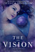 The Vision (Fallen Star, #3) by Jessica Sorensen