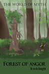 The Forest of Angor (World of Myth #2)