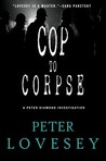 Cop To Corpse (Peter Diamond, #12)