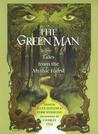 The Green Man: Tales from the Mythic Forest cover