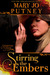Stirring the Embers (the Starting Over Series, #1) by Mary Jo Putney