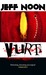 Vurt (Vurt #1) by Jeff Noon