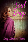 Soul Deep (Soul Quest, #3)
