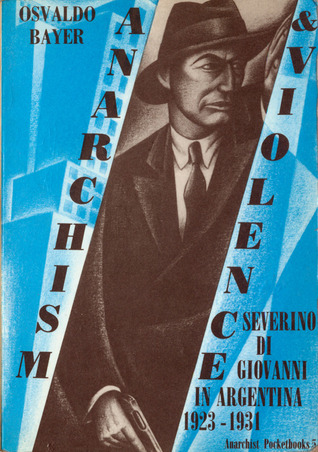 anarchism-violence-severino-di-giovanni-in-argentina-1923-1931