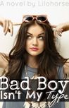 Bad Boy Isn't My Type... (Bad Boy Isn't My Type..., #1)