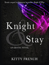Knight & Stay (Knight, #2)