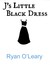 J's Little Black Dress by Ryan O'Leary
