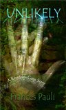 Unlikely (Kingdoms Gone, #1)